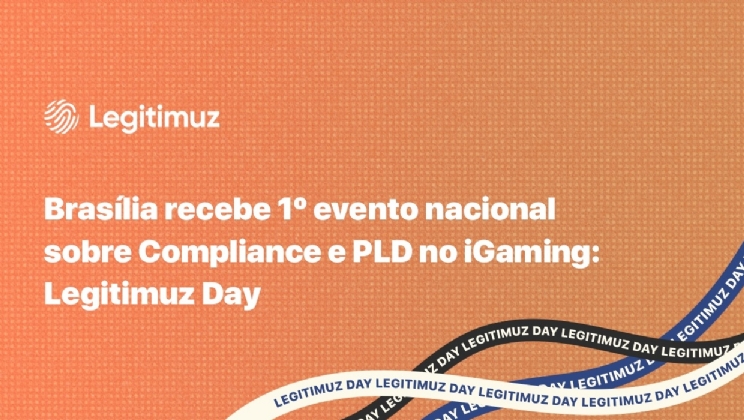 Brasília recebe 1º evento nacional sobre Compliance e PLD no iGaming: Legitimuz Day