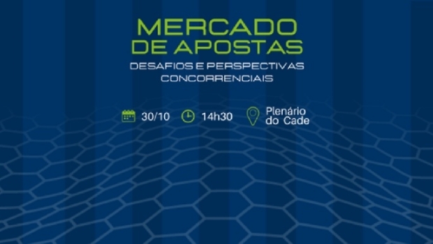 Cade realiza seminário sobre desafios regulatórios e concorrenciais no setor de apostas